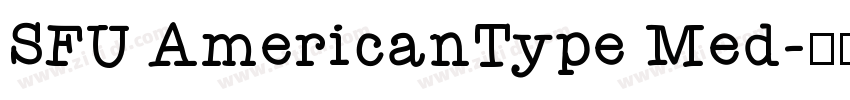 SFU AmericanType Med字体转换